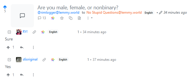 "Are you a male, female, or nonbinary?" "Sure" "Yes"