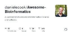 GitHub - danielecook/Awesome-Bioinformatics: A curated list of awesome Bioinformatics libraries and software.