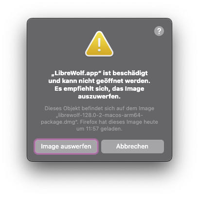 MacOS Error: "LibreWolf.app" ist beschädigt und kann nicht geöffnet werden.