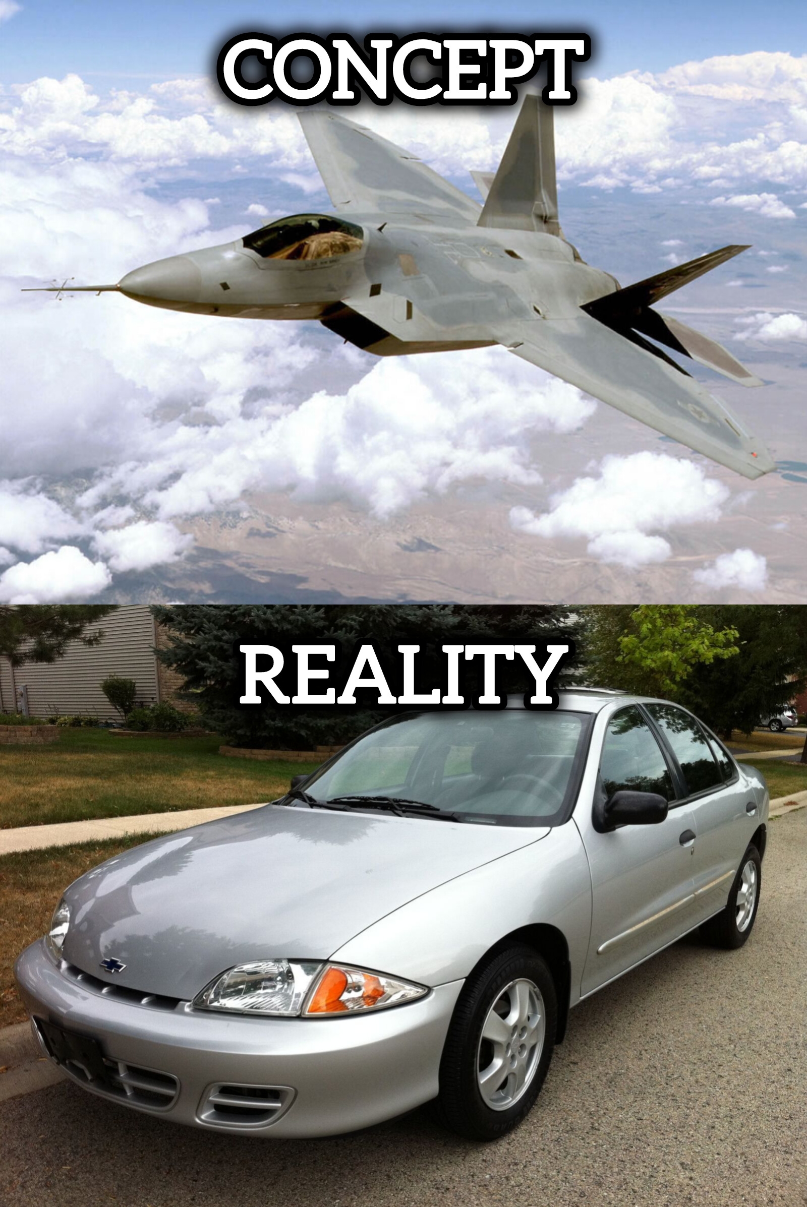 F-22 fighter jet labeled "concept" and a 2002 Chevy Cavelier labeled "reality"