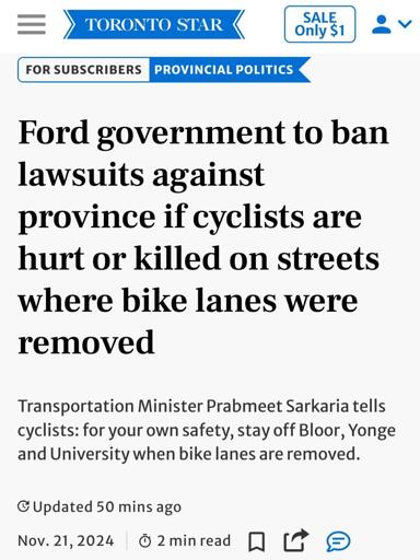 Ford government to ban lawsuits against province if cyclists are hurt or killed on streets where bike lanes were removed

Transportation Minister Prabmeet Sarkaria tells cyclists: for your own safety, stay off Bloor, Yonge and University when bike lanes are removed.