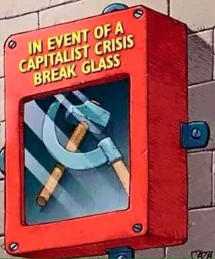 In event of a capitalist crisis break glass

Illustration of a hammer and sickle inside a red box with a glass lid attached to the wall.