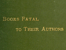 *Books Fatal to Their Authors* (1895)