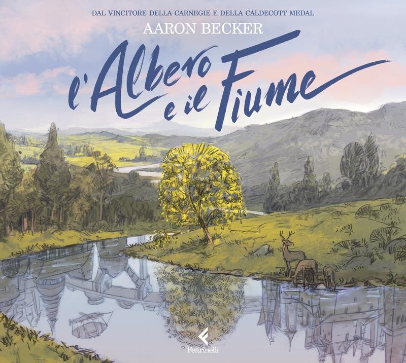 Copertina del libro L'ALBERO E IL FIUME di Aaron Becker. Rappresenta un paesaggio naturale costituito da un fiume che scorre ai margini di un bosco e un albero verde che cresce all'interno dell'ansa. Sullo sfondo ci sono delle basse montagne. Due cerbiatti bevono dalla sponda. Nel fiume c'è il riflesso di una città futuristica, con sopraelevate, grattacieli e dirigibili.