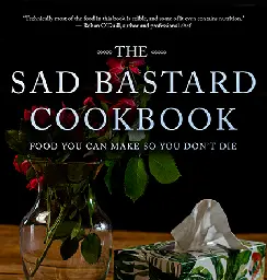 The Sad Bastard Cookbook by tRaum Books